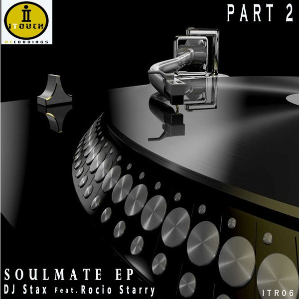DJ Stax feat. Rocio Starry - Soulmate EP