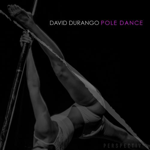 David Durango - Pole Dance