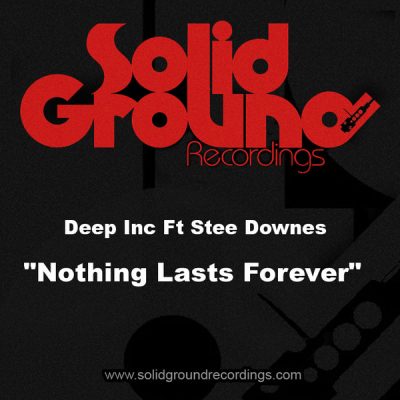 00-Deep Inc feat. Stee Downes-Nothing Lasts Forever SGRD051-2013--Feelmusic.cc