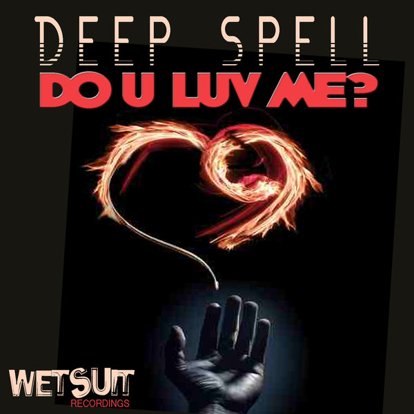 Deep Spell - Do You Love Me WR16