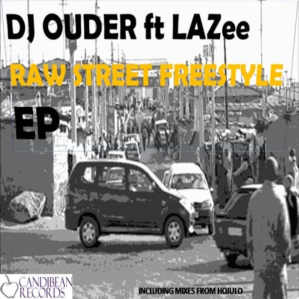 Dj Ouder feat. Lazee - Raw Street Freestyle