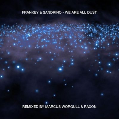 00-Frankey & Sandrino-We Are All Dust  mood128ts -2013--Feelmusic.cc