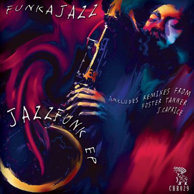 00-Funkajazz-Jazzfunk EP CHR029-2013--Feelmusic.cc