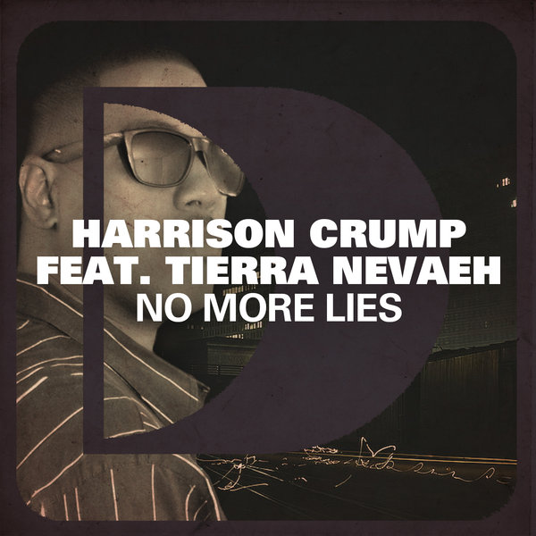 Harrison Crump Feat. Tierra Nevaeh - No More Lies