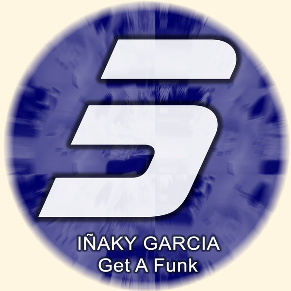 Inaky Garcia - Get A Funk