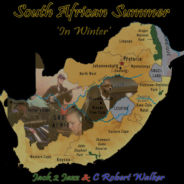 Jack 2 Jazz feat. C Robert Walker - South African Summer (In Winter)