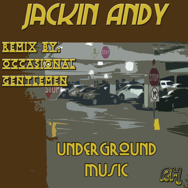 Jackin Andy - Underground Music RH049