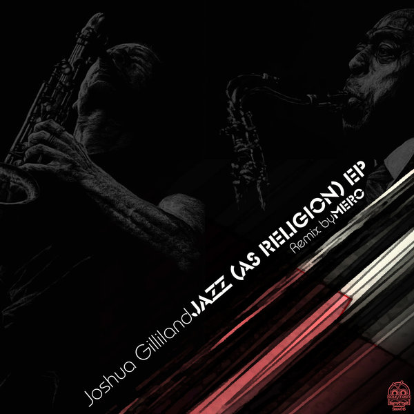 Joshua Gilliland - Jazz (As Religion) SMA015