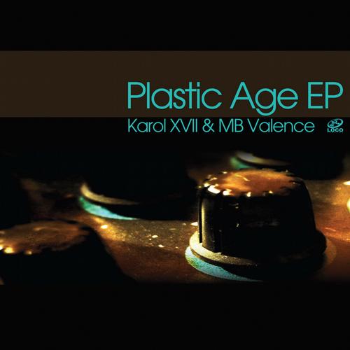 Karol XVII & MB Valence - Plastic Age EP