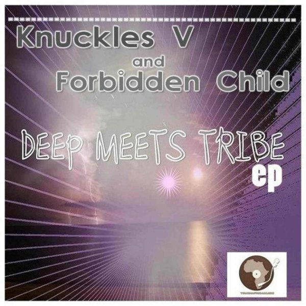 Knuckles V & Forbidden Child - Deep Meets Tribal Ep