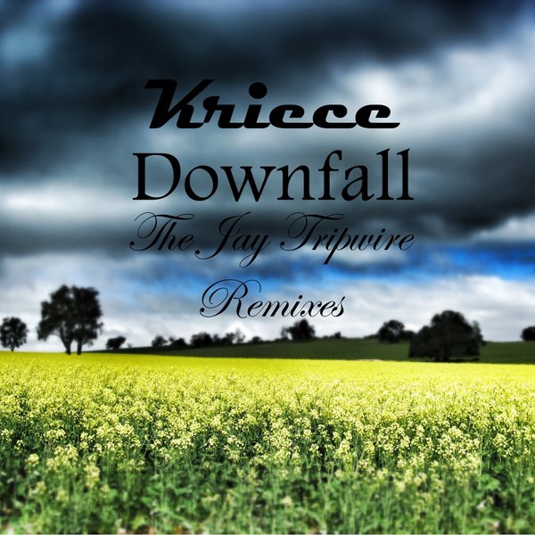 Kriece - Downfall (The Jay Tripwire Mixes) KS40