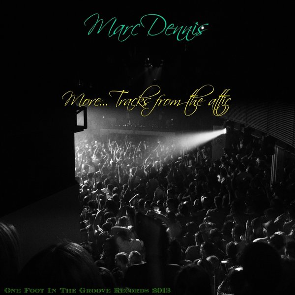 Marc Dennis - More Tracks From The Attic 1FITG069D
