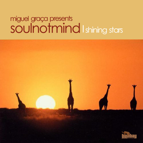 Miguel Graca Presents Soulnotmind - Shining Stars