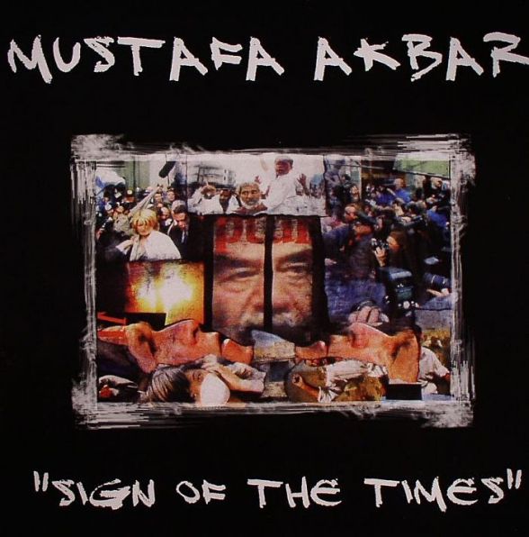 Mustafa Akbar - Sign Of The Times