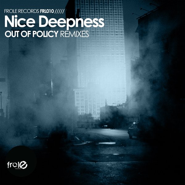 Nice Deepness - Out Of Policy - Remixes