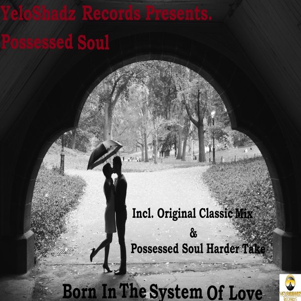 Possessed Soul - Born In The System Of Love