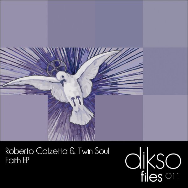 Roberto Calzetta & Twin Soul - Faith EP