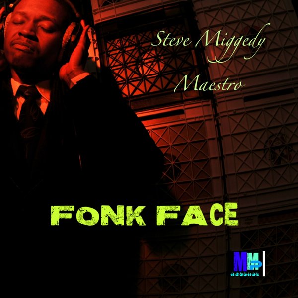 Steve Miggedy Maestro - Fonk Face