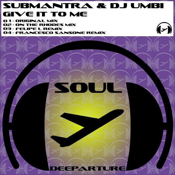Submantra & DJ Umbi - Give It To Me