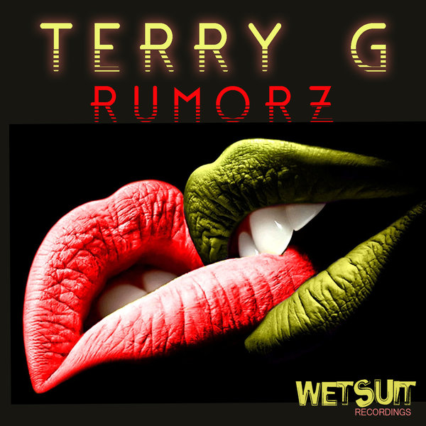 Terry G - Rumorz