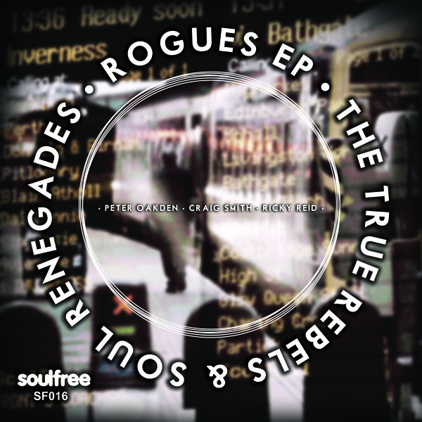 The True Rebels & Soul Renegades - Rogues EP