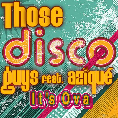 00-Those Disco Guys Azique-It's Ova NS074-2013--Feelmusic.cc