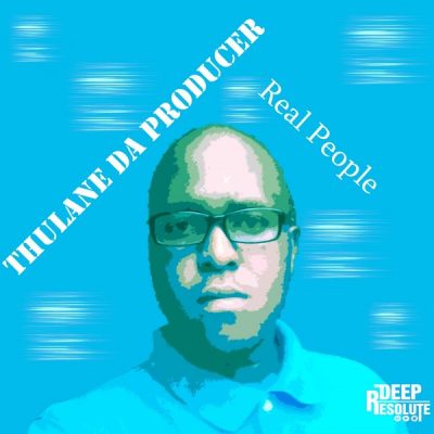 00-Thulane Da Producer-Real People TH001-2013--Feelmusic.cc