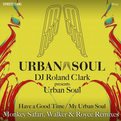 00-Urban Soul DJ Roland Clark-Have A Good Time - My Urban Soul SK195-2013--Feelmusic.cc