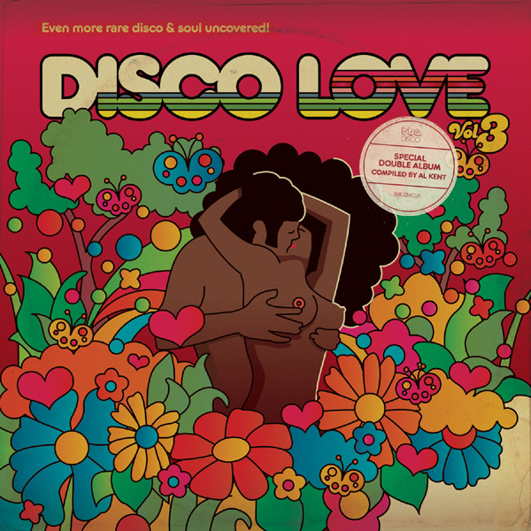 VA - Disco Love 3 - Even More Rare Disco & Soul Uncovered - Compiled By Al Kent