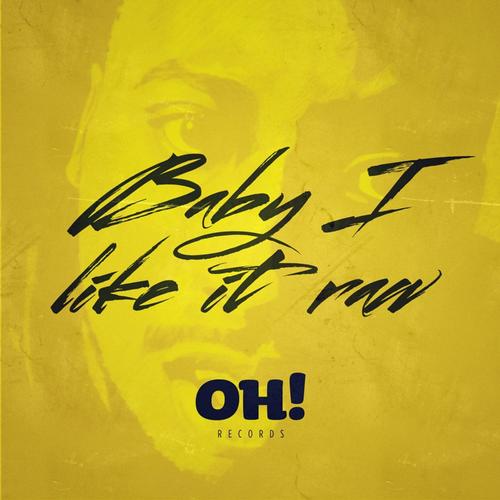 VA - Oh! Baby I Like It Raw Vol. 1