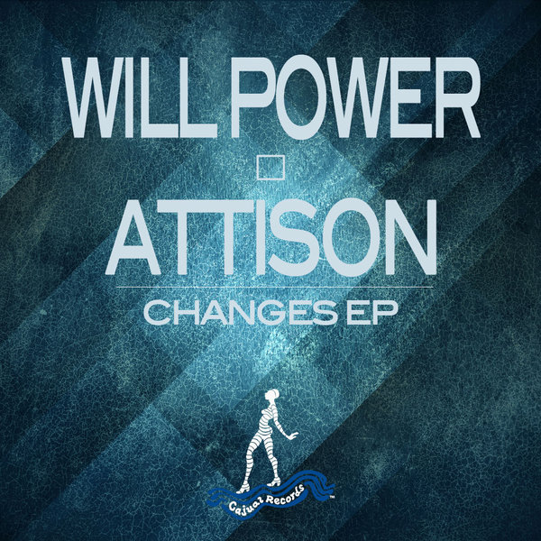 Will Power & Attison - Changes EP