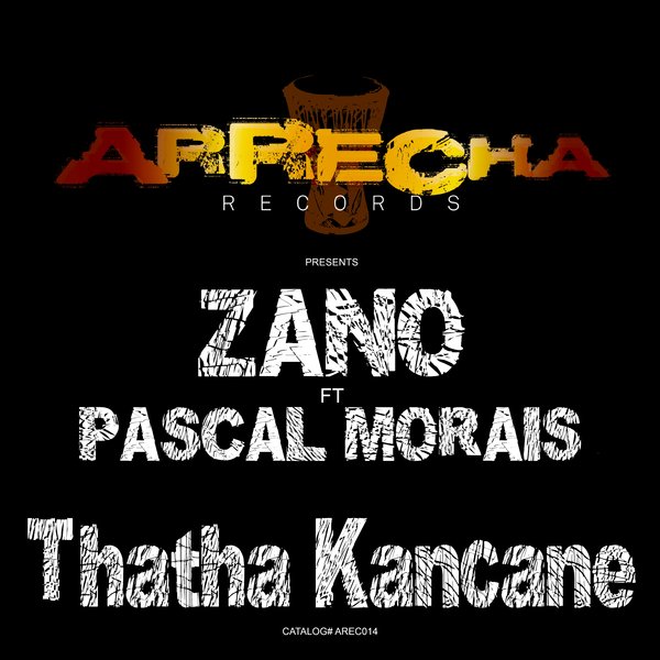Zano & Pascal Morais - Thatha Kancane