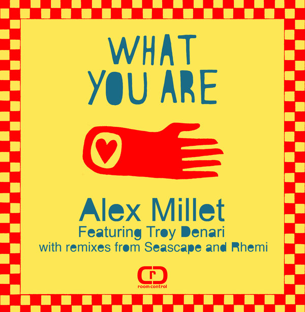 Alex Millet feat. Troy Denari - What You Are