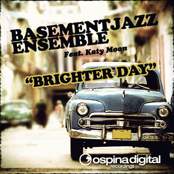 Basement Jazz Ensemble feat Katy Moon - Brighter Day