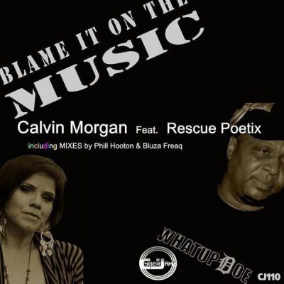00-Calvin Morgan feat. Rescue Poetix-Blame It On The Music CJ114 -2013--Feelmusic.cc