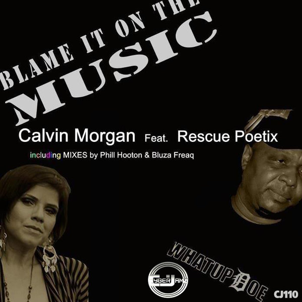 Calvin Morgan feat. Rescue Poetix - Blame It On The Music