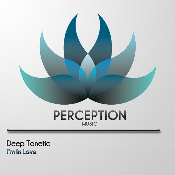 Deep Tonetic - I'm In Love