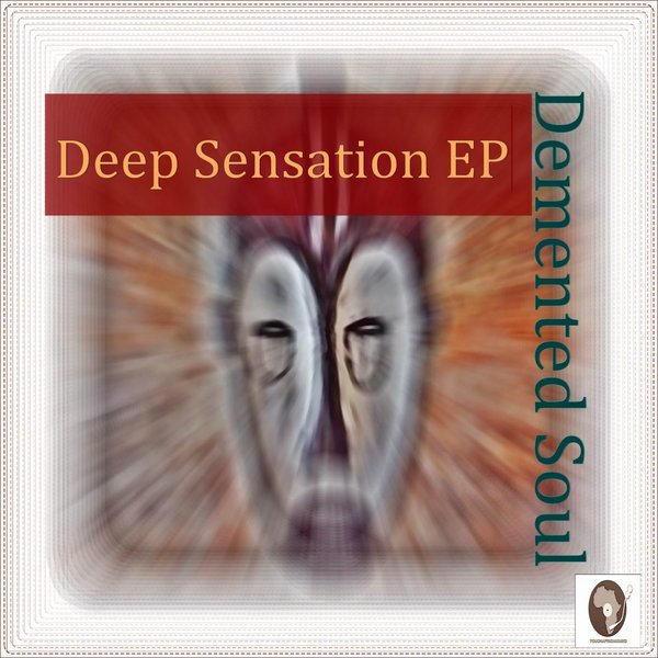 Demented Soul - A Deep Sensation EP