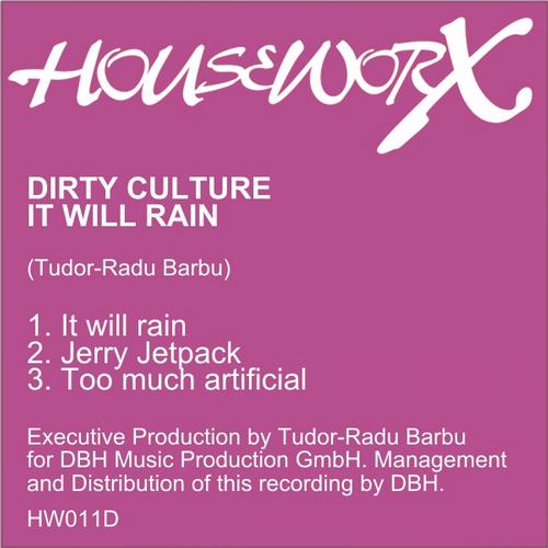 Dirty Culture - It Will Rain