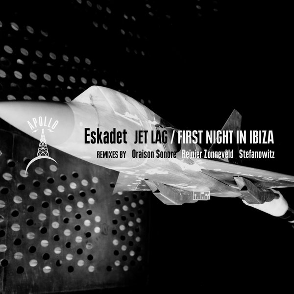 Eskadet - Jet Lag - First Night In Ibiza