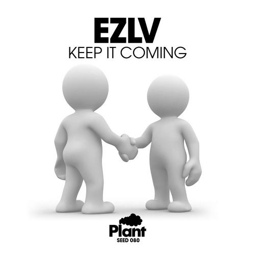 Ezlv - Keep It Coming