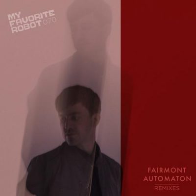 00-Fairmont-Automaton Remixes 1 MFR070-2013--Feelmusic.cc
