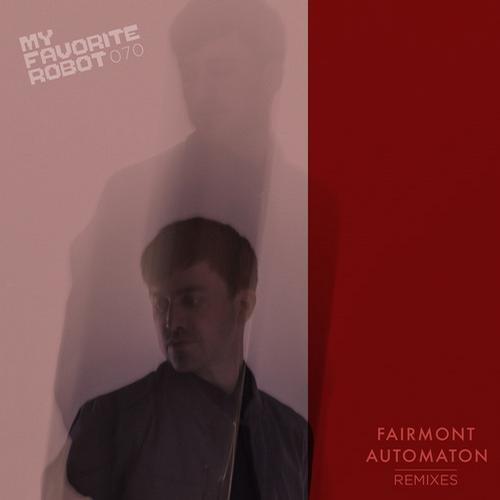 Fairmont - Automaton Remixes 1