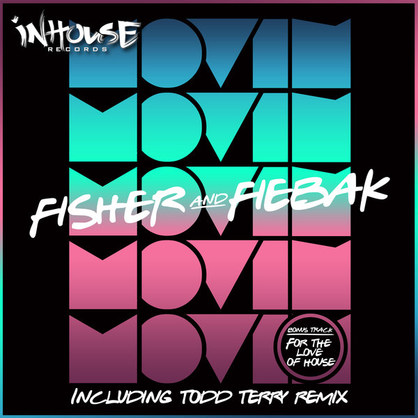 Fisher & Fiebak - Movin EP