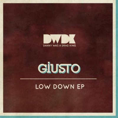 00-Giusto-Low Down EP DWDK026-2013--Feelmusic.cc