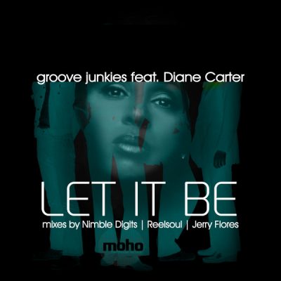 00-Groove Junkies feat. Diane Carter-Let It Be MHR0057-2013--Feelmusic.cc