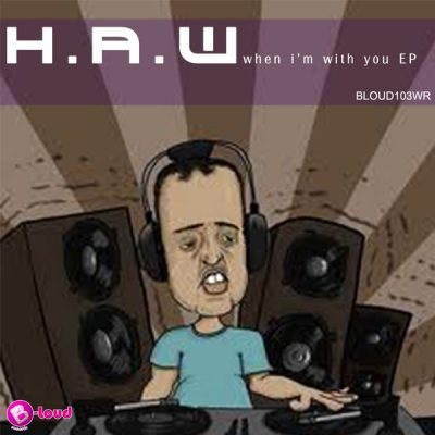00-H.A.W-When I'm With You EP BLOUD103-2013--Feelmusic.cc
