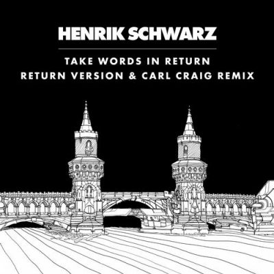 00-Henrik Schwarz-Take Words In Return WGVINYL010-2013--Feelmusic.cc