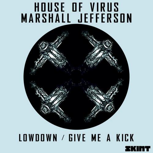 House Of Virus & Marshall Jefferson - Lowdown - Give Me A Kick