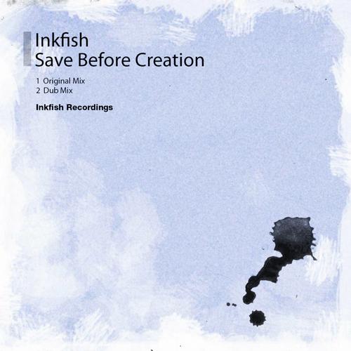 Inkfish - Save Before Creation